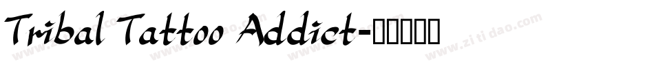 Tribal Tattoo Addict字体转换
